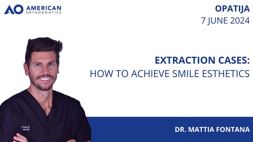 EXTRACTION CASES: HOW TO ACHIEVE SMILE ESTHETICS| DR. MATTIA FONTANA | 7 JUNE 2024 | OPATIJA